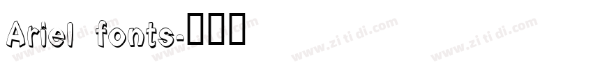 Ariel fonts字体转换